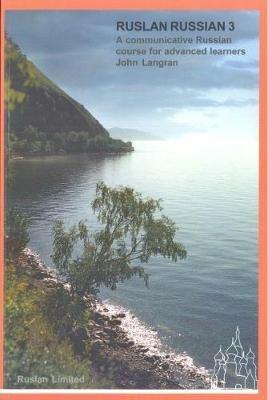 Ruslan Russian 3 course. With free audio download: A Communicative Russian Course - John Langran - cover