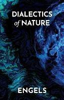 Dialectics of Nature - Frederick Engels - cover