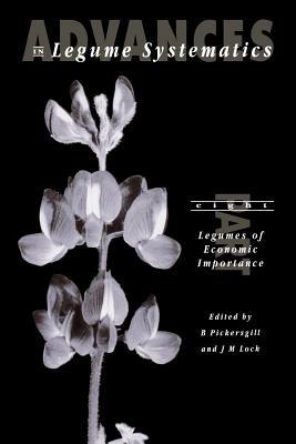 Advances in Legume Systematics Part 8: Legumes of Economic Importance - cover