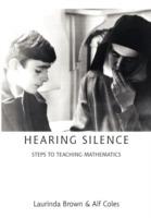 Hearing Silence: Learning to Teach Mathematics