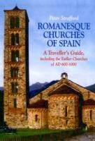 Romanesque Churches of Spain: A Traveller's Guide - Peter Strafford - cover