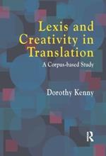 Lexis and Creativity in Translation: A Corpus Based Approach