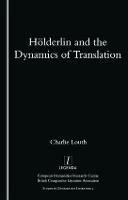 Holderlin and the Dynamics of Translation - Charlie Louth - cover