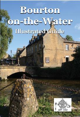 Bourton on the Water: Illustrated Guide - Paul Snowdon - cover