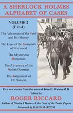 A Sherlock Holmes Alphabet of Cases: Volume 2 (F to J)