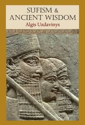 Sufism and Ancient Wisdom - Algis Udavinys - cover