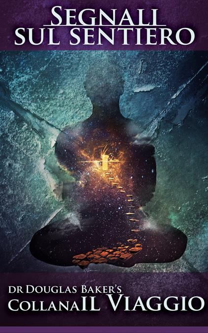 Segnali Sul Sentiero - Dr Douglas M. Baker - ebook