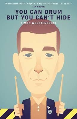 You Can Drum but You Can't Hide - Simon Wolstencroft - cover