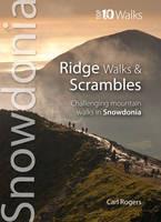 Ridge Walks & Scrambles: Challenging Mountain Walks in Snowdonia - Carl Rogers - cover