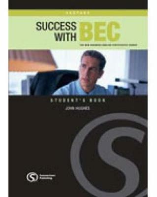 Success with BEC Vantage: The New Business English Certificates Course - John Hughes - cover