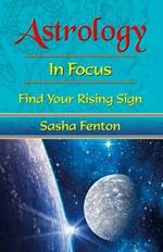 Astrology: in Focus: Find Your Rising Sign