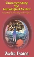 Libro in inglese Understanding the Astrological Vertex  - Sasha Fenton
