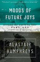 Moods of Future Joys - Around the world by bike Part 1