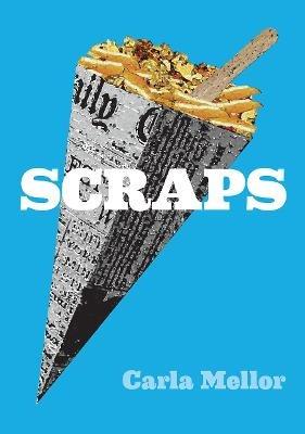 Scraps - Carla Mellor - cover