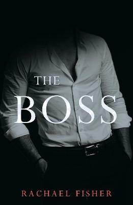 The Boss - Rachael Fisher - cover