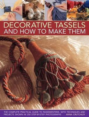 Decorative Tassels and How to Make Them - Anna Crutchley - cover