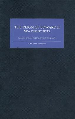 The Reign of Edward II: New Perspectives - cover