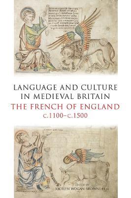 Language and Culture in Medieval Britain: The French of England, c.1100-c.1500 - cover
