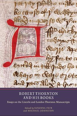 Robert Thornton and his Books: Essays on the Lincoln and London Thornton Manuscripts - cover