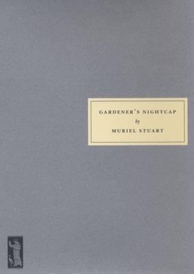 Gardener's Nightcap - Muriel Stuart - cover