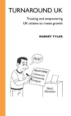Turnaround UK: Trusting and empowering UK citizens to create growth - Robert Tyler - cover