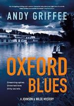 Oxford Blues (Johnson & Wilde Crime Mystery #3): Dreaming spires. Dirty secrets. A canal noir novel.