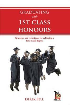 Graduating with 1st Class Honours - Derek Pell - cover