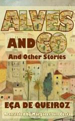 Alves and Co. and Other Stories