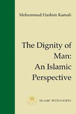 The Dignity of Man: An Islamic Perspective