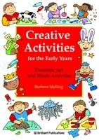 Creative Activities for the Early Years: Thematic Art and Music Activities