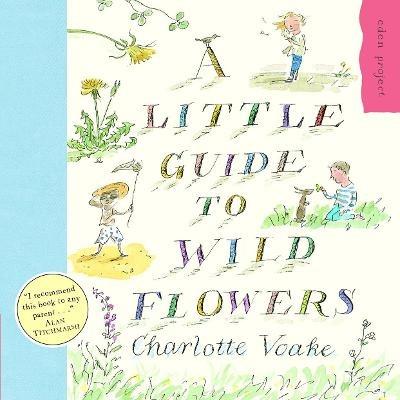 A Little Guide To Wild Flowers - Charlotte Voake - cover