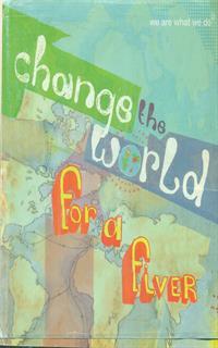 Change the World for a Fiver: We are What We Do