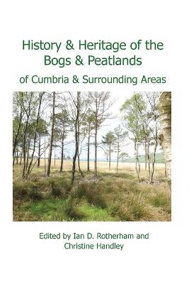 History & Heritage of the Bogs and Peatlands of Cumbria & surrounding areas - cover