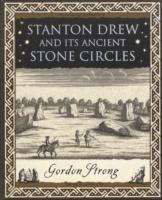 Stanton Drew: and Its Ancient Stone Circles - Gordon Strong - cover
