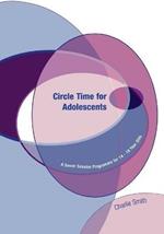 Circle Time for Adolescents: A Seven Session Programme for 14 to 16 Year Olds