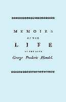 Memoirs of the Life of the Late George Frederic Handel, to Which is Added a Catalogue of His Works and Observations Upon Them - John Mainwaring - cover