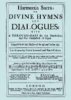 Harmonia Sacra or Divine Hymns and Dialogues, the First Book