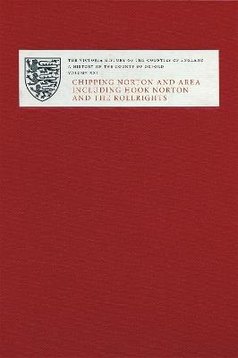 Victoria County History of Oxfordshire XXI: Chipping Norton and Area including Hook Norton and the Rollrights - Simon Townley,Simon Draper,Stephen Mileson - cover