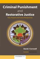 Criminal Punishment and Restorative Justice: Past, Present and Future Perspectives