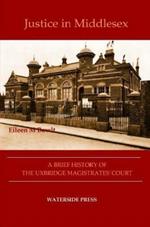 Justice in Middlesex: A Brief History of the Uxbridge Magistrates' Court