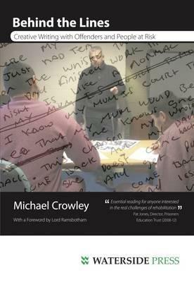Behind the Lines: Creative Writing with Offenders and People at Risk - Michael Crowley - cover