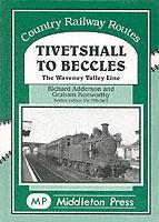 Tivetshall to Beccles: The Waveney Ualley Line - Adderson Richard,Kenworthy Graham - cover