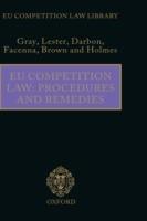 EU Competition Law: Procedures and Remedies - Margaret Gray,Maya Lester,Cerry Darbon - cover