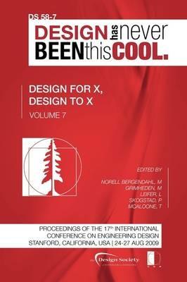 Proceedings of ICED'09, Volume 7, Design for X, Design to X - cover