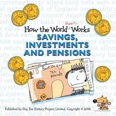 How the World Really Works: Savings, Investments & Pensions - Guy Fox - cover