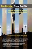 Cut Carbon, Grow Profits: Business Strategies for Managing Climate Change and Sustainability - cover