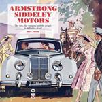 Armstrong Siddeley Motors: the Cars, the Company and the People