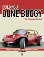 Building a Dune Buggy: Everything You Need to Know to Build Any VW-based Dune Buggy Yourself!
