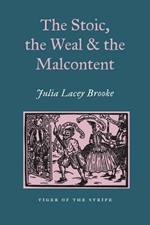 The Stoic, The Weal & The Malcontent: Malcontentedness on the Elizabethan & Jacobean Stage