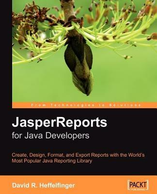 JasperReports for Java Developers - David R. Heffelfinger - cover